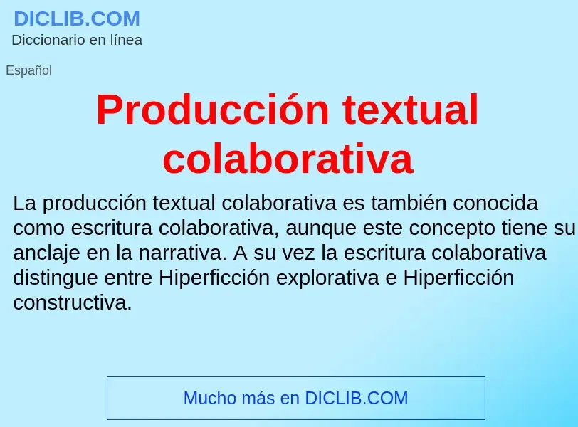 ¿Qué es Producción textual colaborativa? - significado y definición