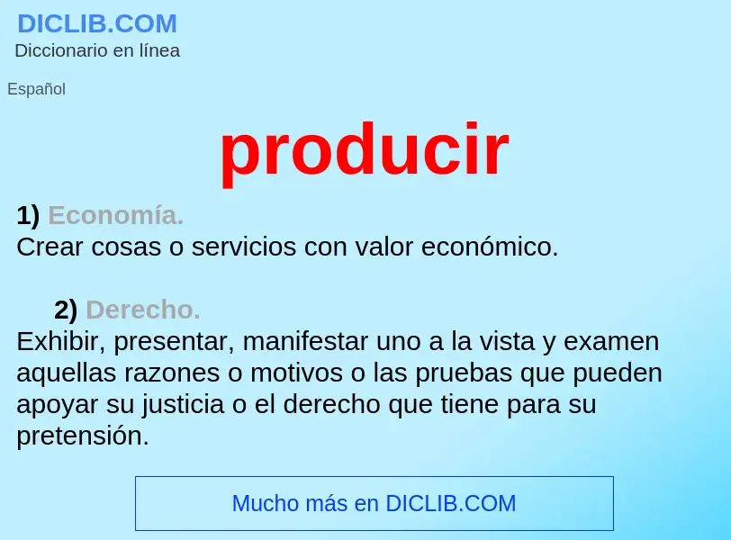 O que é producir - definição, significado, conceito