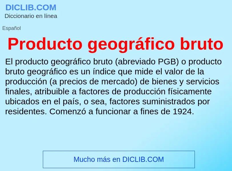 ¿Qué es Producto geográfico bruto? - significado y definición