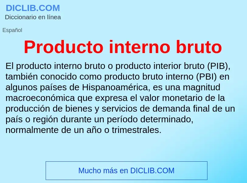 ¿Qué es Producto interno bruto? - significado y definición