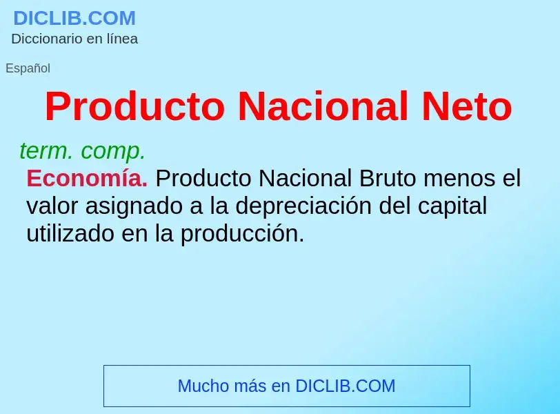 O que é Producto Nacional Neto - definição, significado, conceito