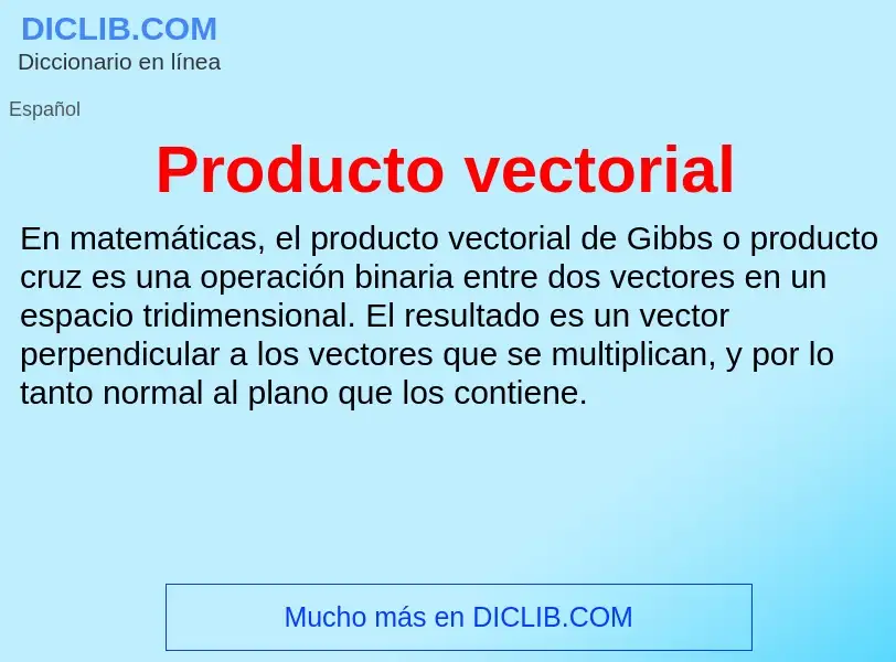 ¿Qué es Producto vectorial? - significado y definición