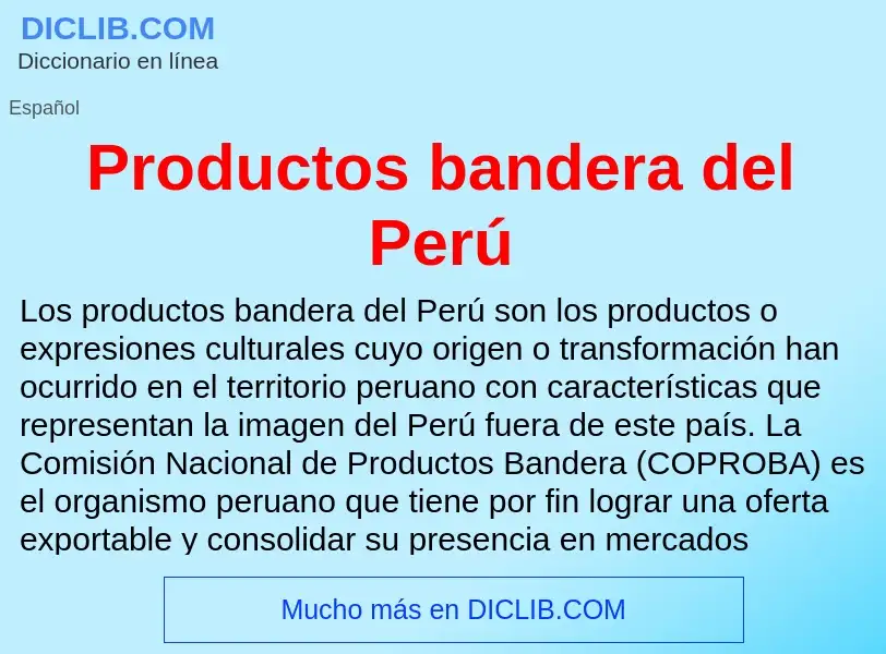 ¿Qué es Productos bandera del Perú? - significado y definición