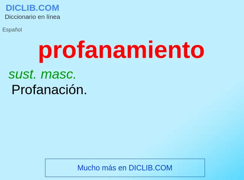 O que é profanamiento - definição, significado, conceito