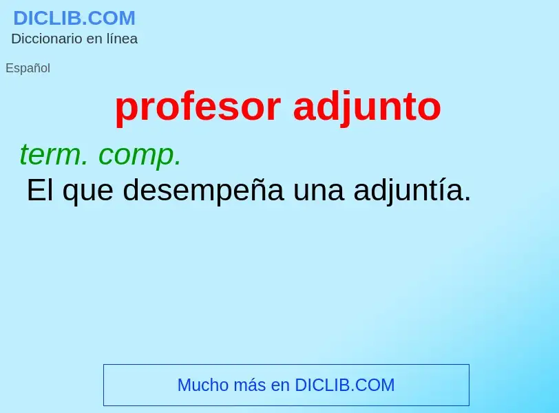 ¿Qué es profesor adjunto? - significado y definición