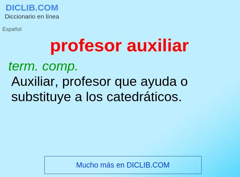 What is profesor auxiliar - meaning and definition