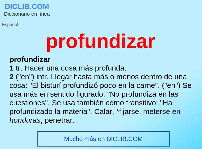 What is profundizar - meaning and definition