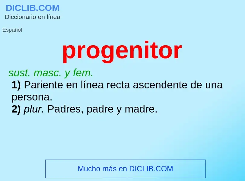 ¿Qué es progenitor? - significado y definición