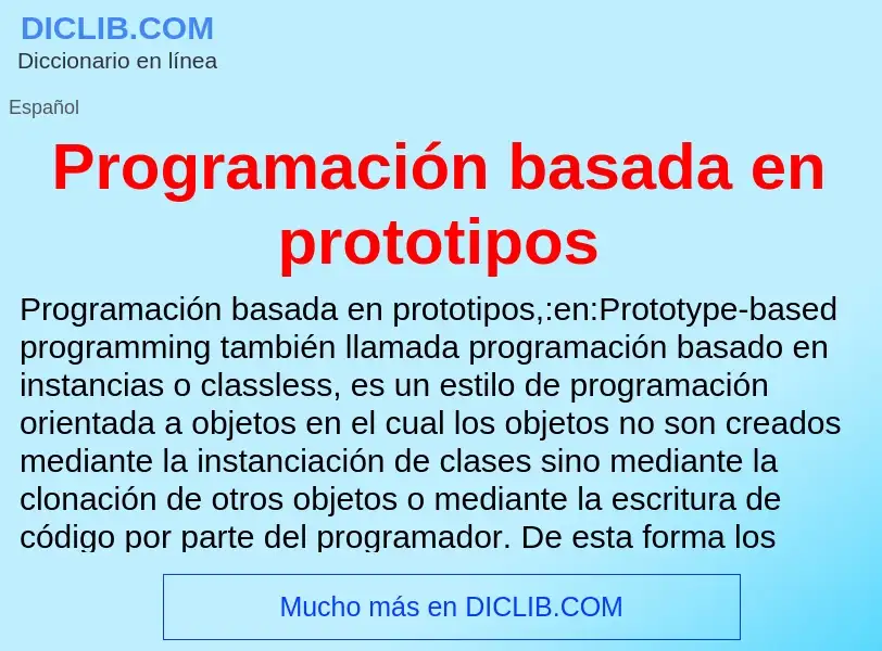 ¿Qué es Programación basada en prototipos? - significado y definición