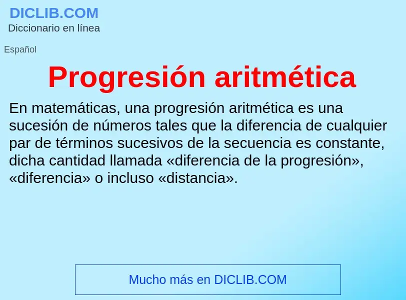 What is Progresión aritmética - meaning and definition