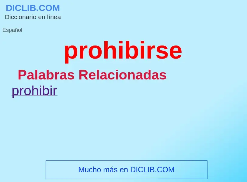 What is prohibirse - meaning and definition