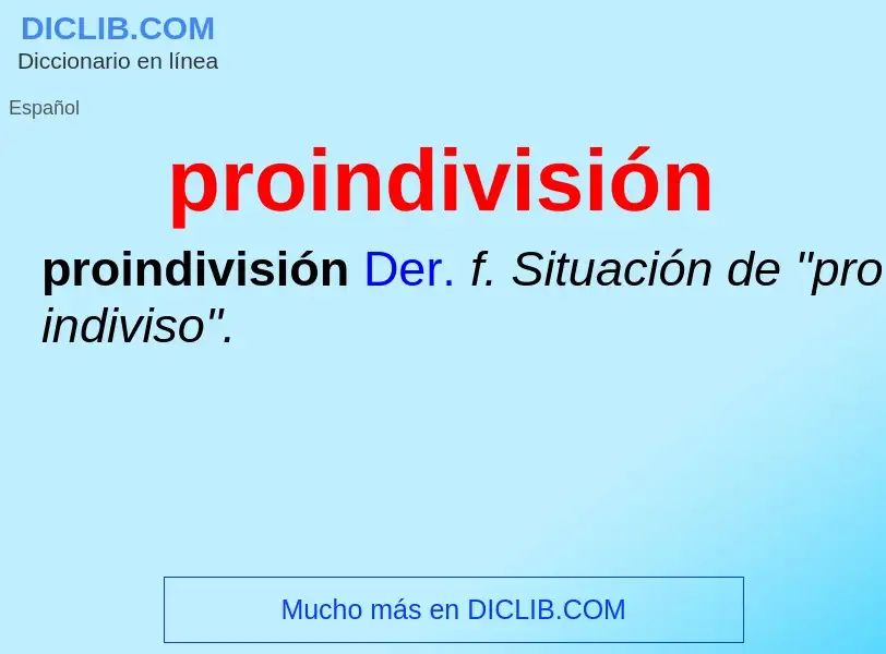 ¿Qué es proindivisión? - significado y definición