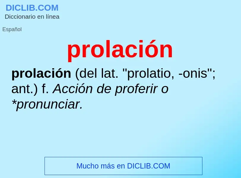 ¿Qué es prolación? - significado y definición