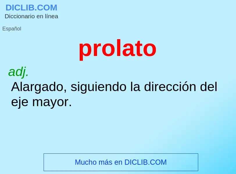 ¿Qué es prolato? - significado y definición