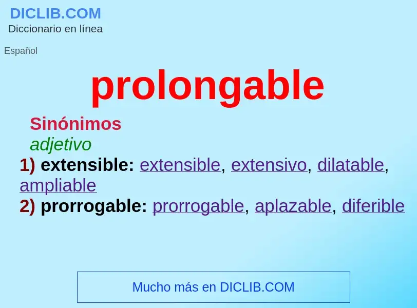 What is prolongable - meaning and definition