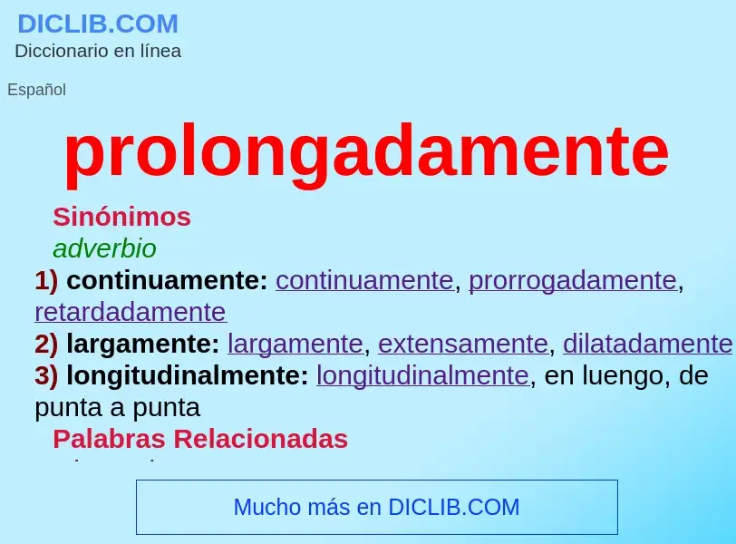 What is prolongadamente - definition