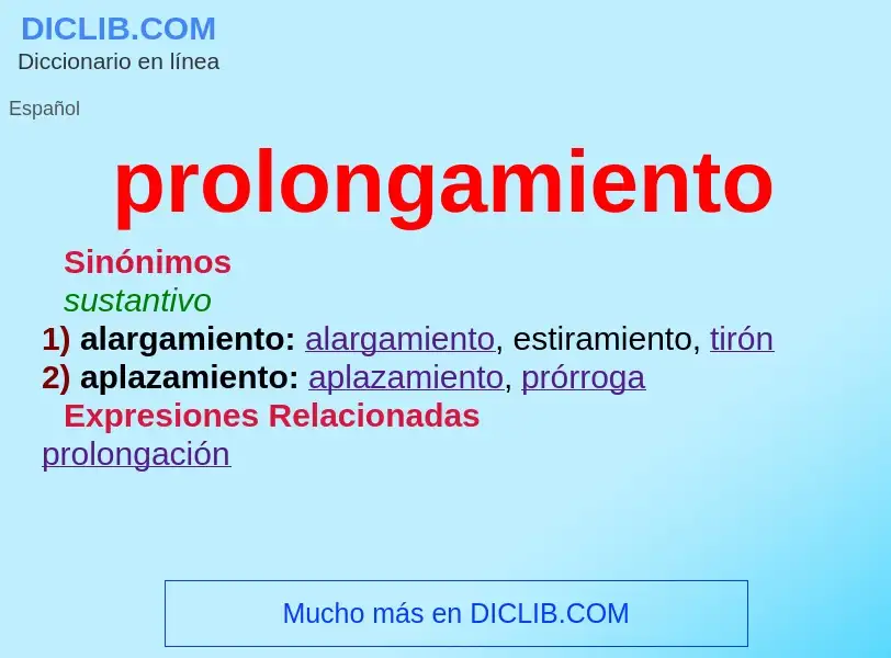 ¿Qué es prolongamiento? - significado y definición