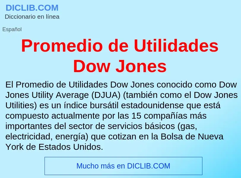 Qu'est-ce que Promedio de Utilidades Dow Jones - définition