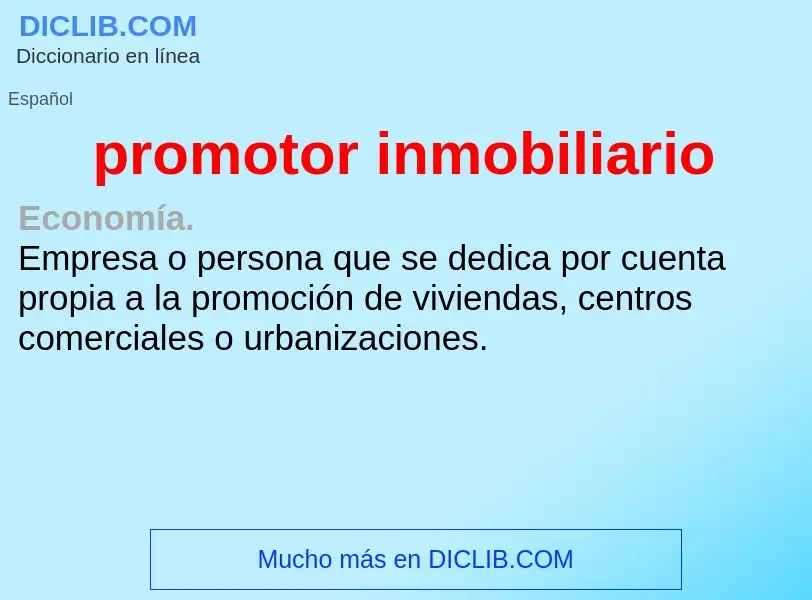 ¿Qué es promotor inmobiliario? - significado y definición