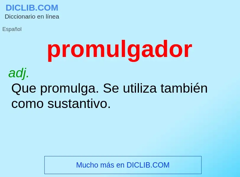 ¿Qué es promulgador? - significado y definición