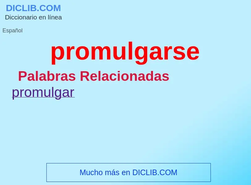 What is promulgarse - meaning and definition