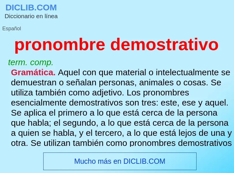 ¿Qué es pronombre demostrativo? - significado y definición