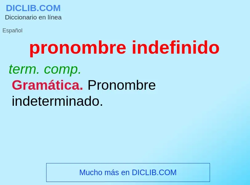 What is pronombre indefinido - definition