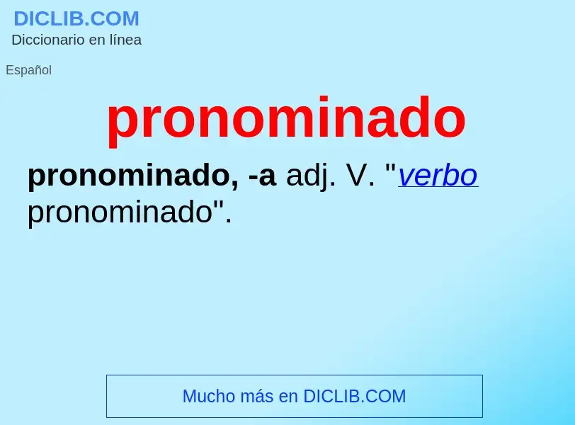 ¿Qué es pronominado? - significado y definición