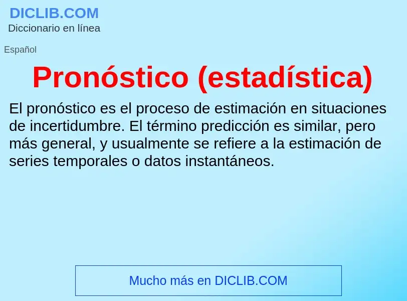 O que é Pronóstico (estadística) - definição, significado, conceito