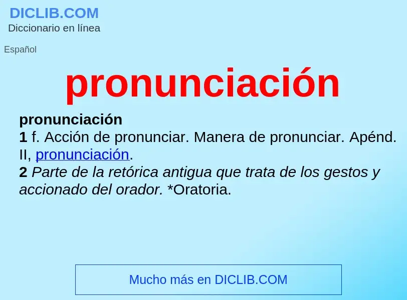 Wat is pronunciación - definition