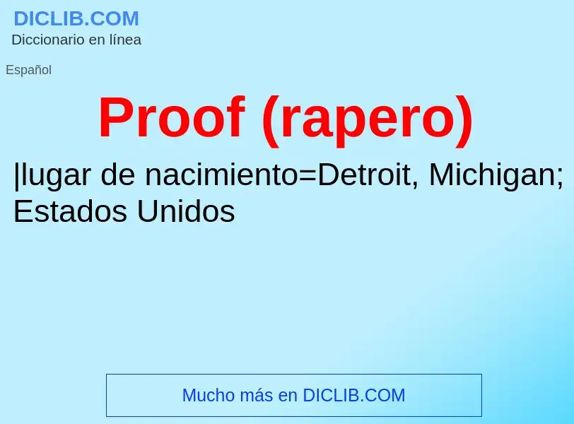 Wat is Proof (rapero) - definition