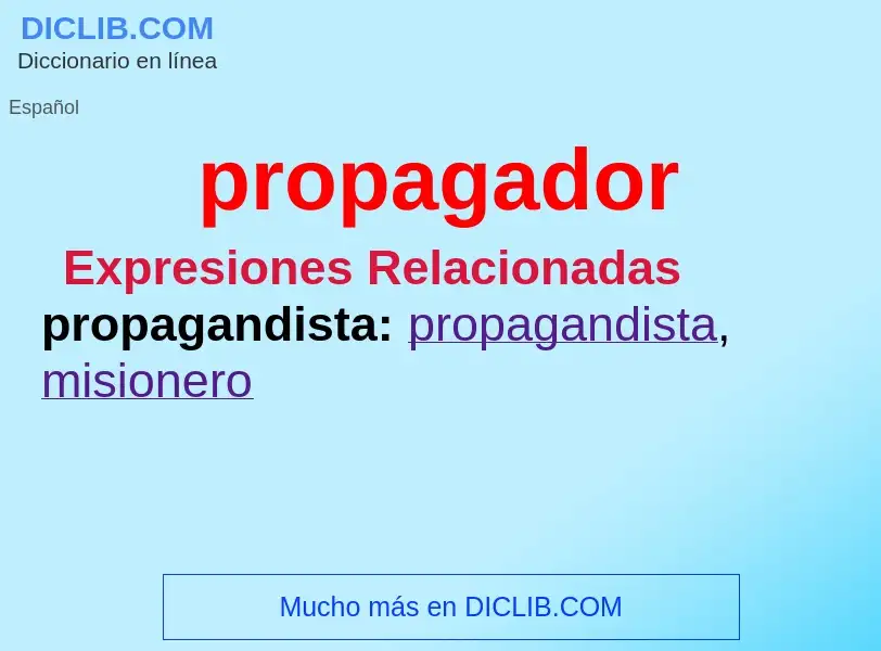 ¿Qué es propagador? - significado y definición