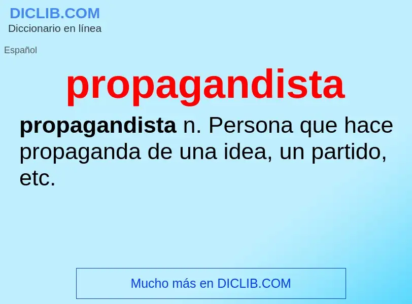 ¿Qué es propagandista? - significado y definición