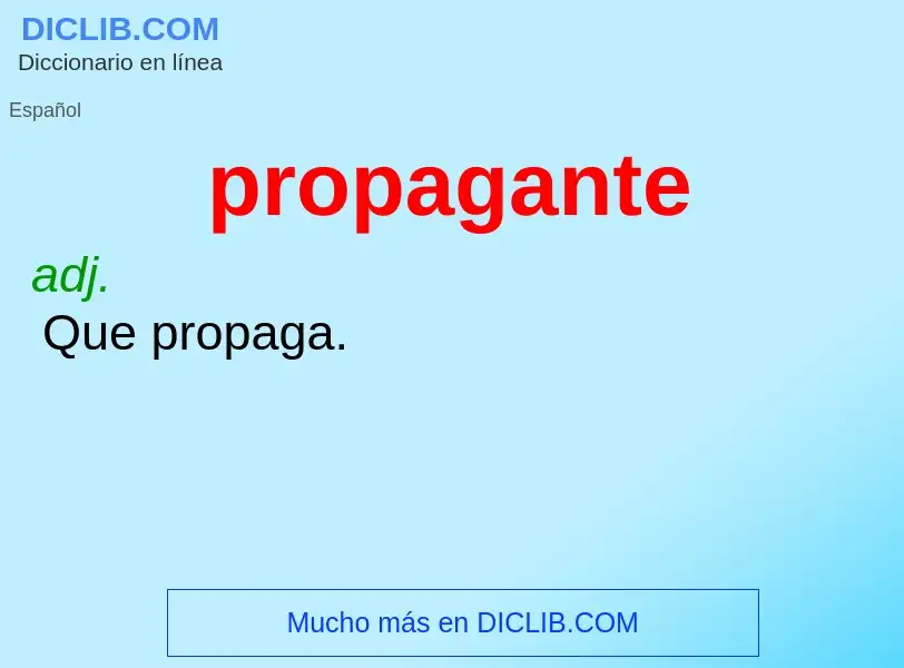 ¿Qué es propagante? - significado y definición