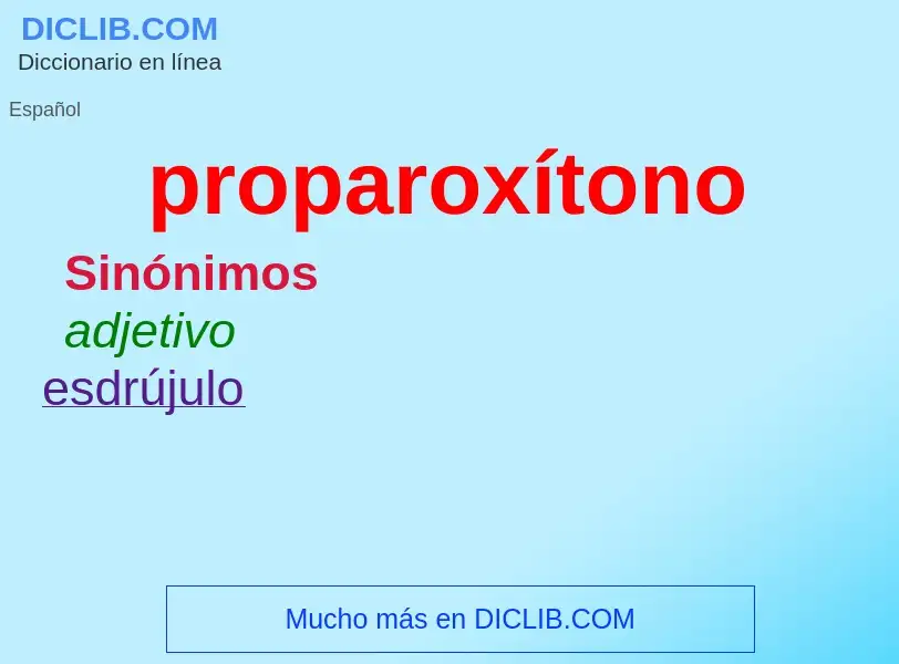 ¿Qué es proparoxítono? - significado y definición