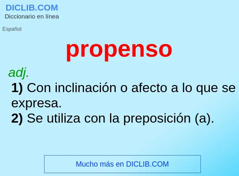 What is propenso - definition