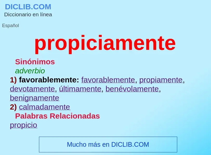 What is propiciamente - definition