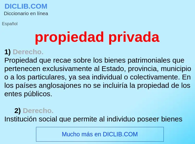 Che cos'è propiedad privada - definizione