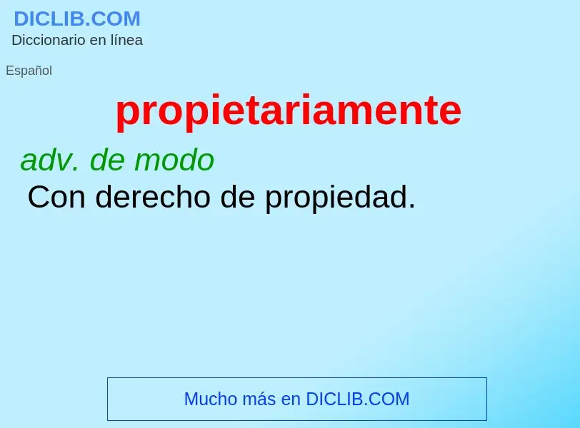 ¿Qué es propietariamente? - significado y definición