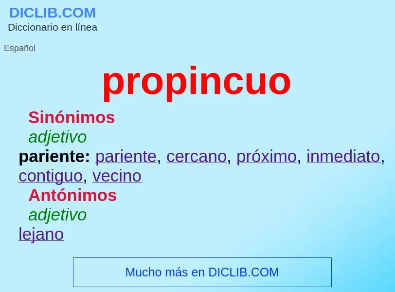 ¿Qué es propincuo? - significado y definición