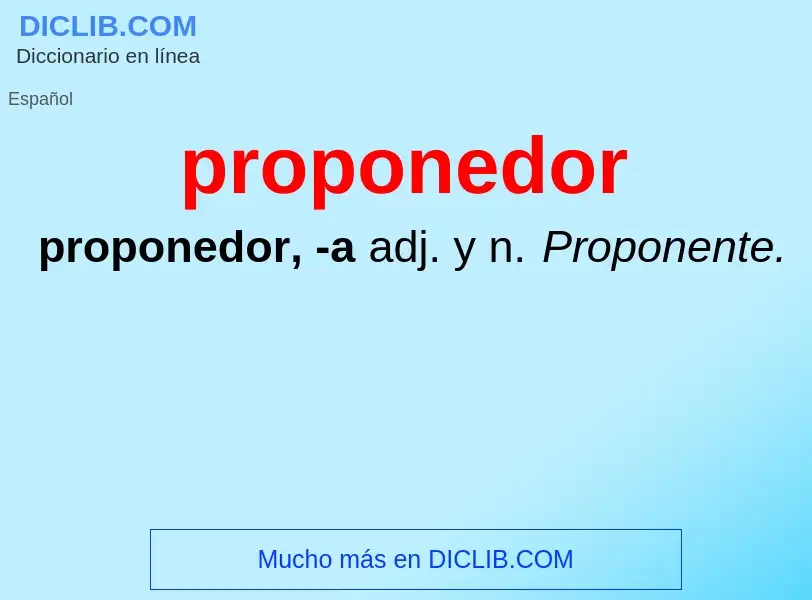 ¿Qué es proponedor? - significado y definición