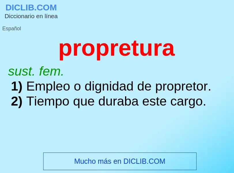 ¿Qué es propretura? - significado y definición