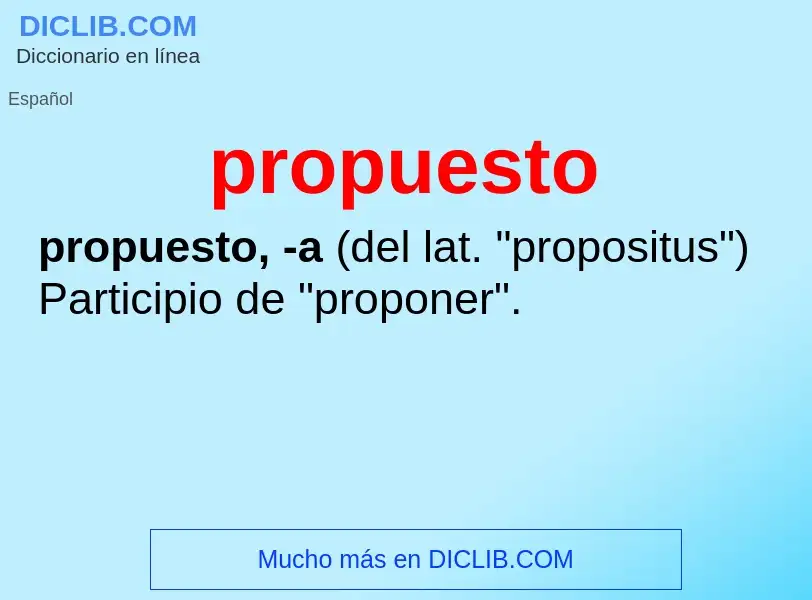 What is propuesto - meaning and definition