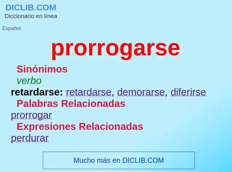 ¿Qué es prorrogarse? - significado y definición