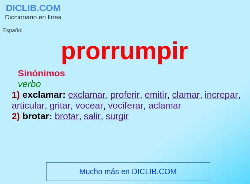 Was ist prorrumpir - Definition