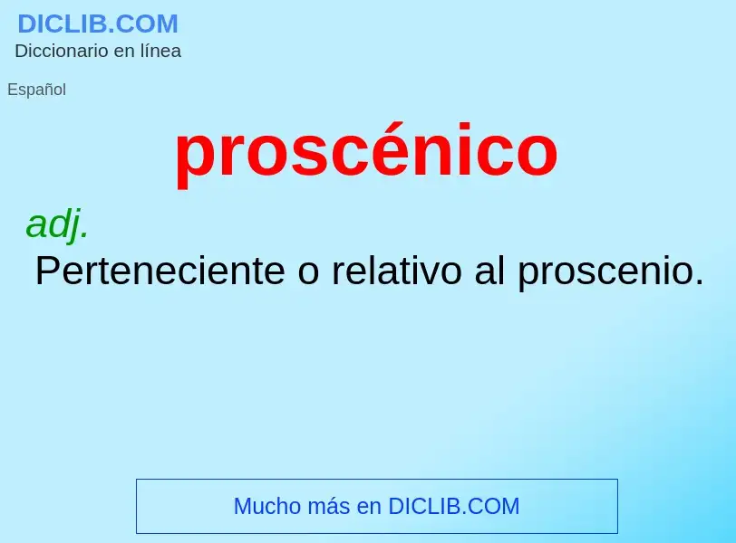 ¿Qué es proscénico? - significado y definición