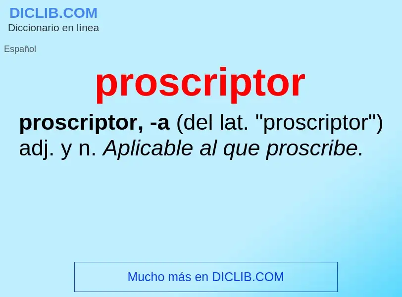 ¿Qué es proscriptor? - significado y definición