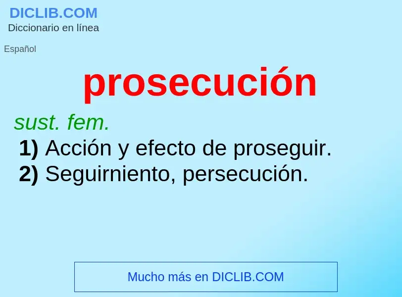 What is prosecución - definition