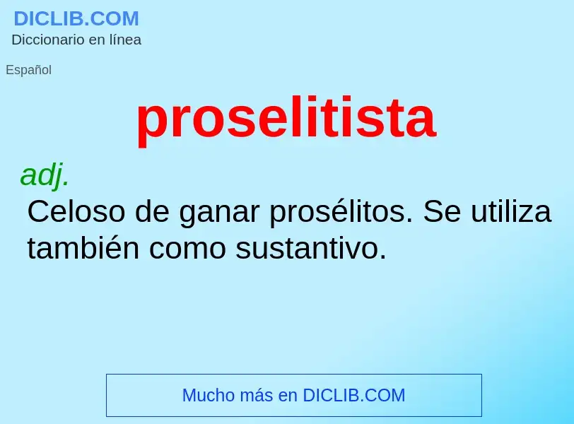 ¿Qué es proselitista? - significado y definición