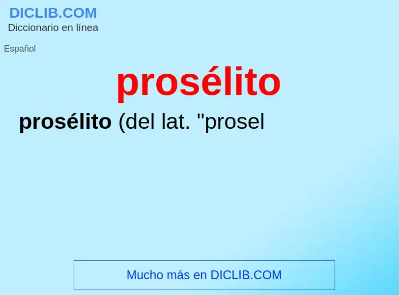 What is prosélito - meaning and definition